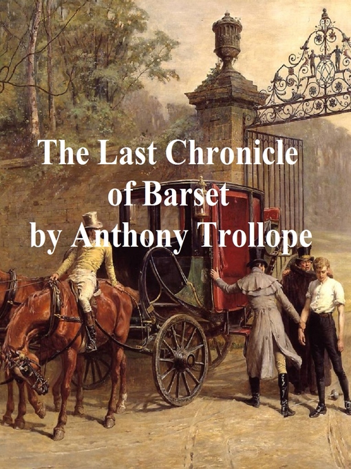 Title details for The Last Chronicle of Barset by Anthony Trollope - Available